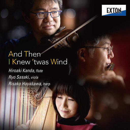 然后，我知是风 (And then I knew  twas Wind) - 长笛、小提琴与竖琴的室内乐作品集 (2.8MHz DSD)